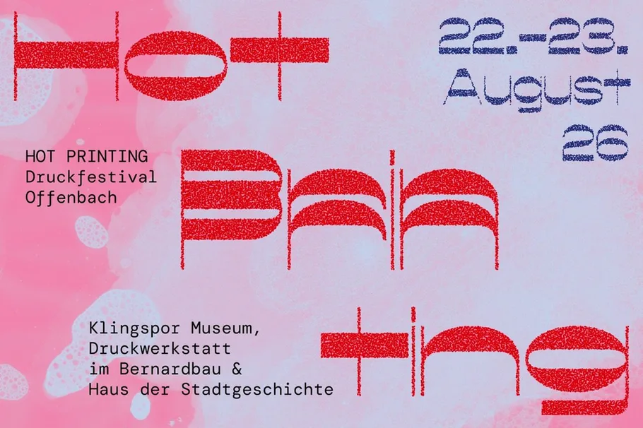 Ankündigung für das Hot Printing Druck Festival in Offenbach. ©Design by TurboType